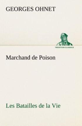 Ohnet |  Marchand de Poison Les Batailles de la Vie | Buch |  Sack Fachmedien