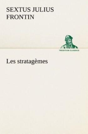Frontin |  Les stratagèmes | Buch |  Sack Fachmedien
