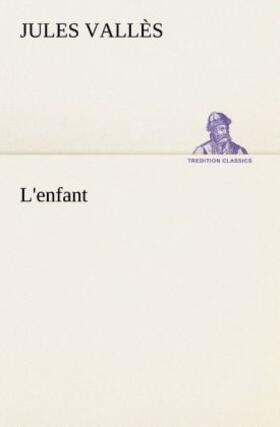 Vallès |  L'enfant | Buch |  Sack Fachmedien