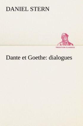 Stern |  Dante et Goethe : dialogues | Buch |  Sack Fachmedien