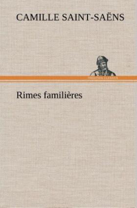 Saint-Saëns |  Rimes familières | Buch |  Sack Fachmedien