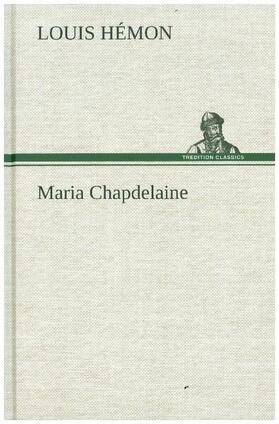 Hémon |  Maria Chapdelaine | Buch |  Sack Fachmedien