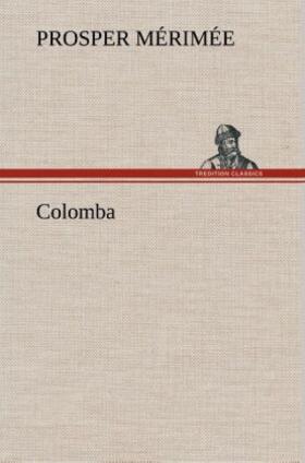 Mérimée |  Colomba | Buch |  Sack Fachmedien