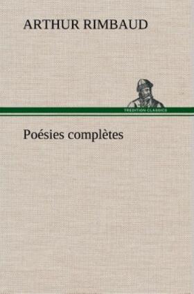 Rimbaud |  Poésies complètes | Buch |  Sack Fachmedien