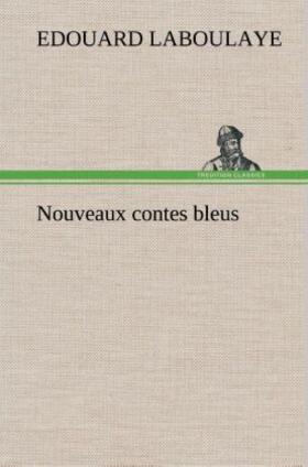 Laboulaye |  Nouveaux contes bleus | Buch |  Sack Fachmedien
