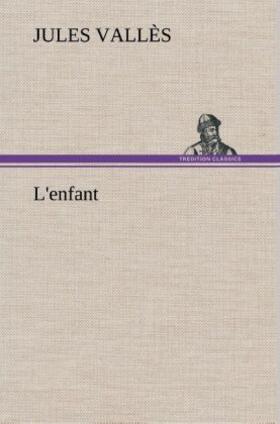 Vallès |  L'enfant | Buch |  Sack Fachmedien