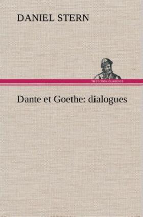 Stern | Dante et Goethe : dialogues | Buch | 978-3-8491-4444-9 | sack.de