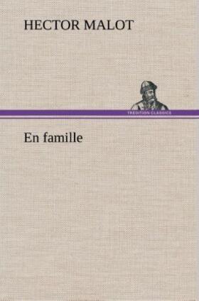 Malot |  En famille | Buch |  Sack Fachmedien