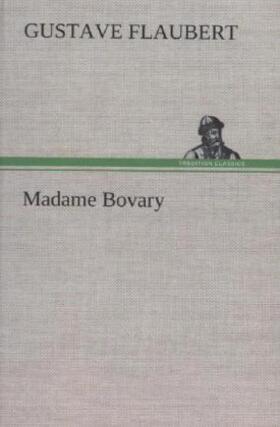 Flaubert |  Madame Bovary | Buch |  Sack Fachmedien