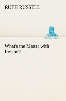 Russell |  What's the Matter with Ireland? | Buch |  Sack Fachmedien