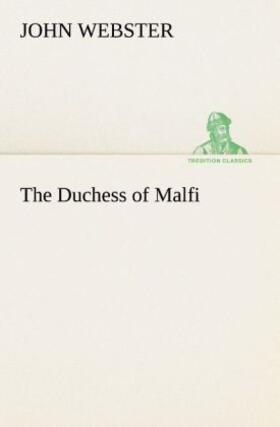 Webster |  The Duchess of Malfi | Buch |  Sack Fachmedien