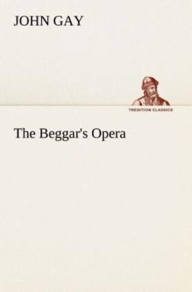 Gay |  The Beggar's Opera | Buch |  Sack Fachmedien