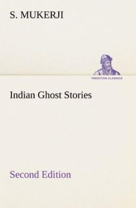 Mukerji |  Indian Ghost Stories Second Edition | Buch |  Sack Fachmedien