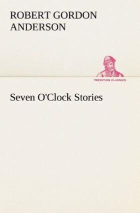 Anderson |  Seven O'Clock Stories | Buch |  Sack Fachmedien