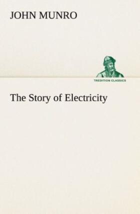 Munro |  The Story of Electricity | Buch |  Sack Fachmedien