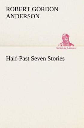 Anderson |  Half-Past Seven Stories | Buch |  Sack Fachmedien