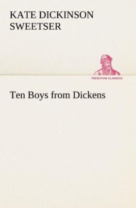 Sweetser |  Ten Boys from Dickens | Buch |  Sack Fachmedien