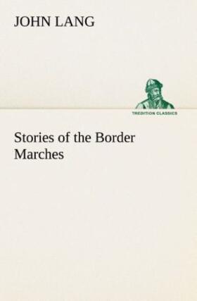 Lang |  Stories of the Border Marches | Buch |  Sack Fachmedien