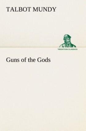 Mundy |  Guns of the Gods | Buch |  Sack Fachmedien