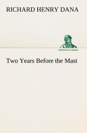Dana |  Two Years Before the Mast | Buch |  Sack Fachmedien