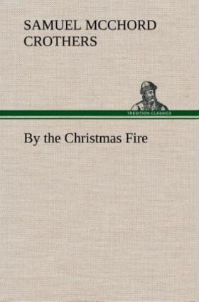 Crothers |  By the Christmas Fire | Buch |  Sack Fachmedien