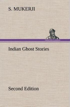 Mukerji |  Indian Ghost Stories Second Edition | Buch |  Sack Fachmedien