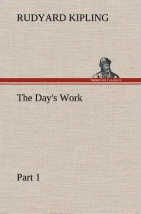 Kipling |  The Day's Work - Part 01 | Buch |  Sack Fachmedien