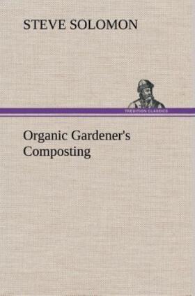 Solomon |  Organic Gardener's Composting | Buch |  Sack Fachmedien