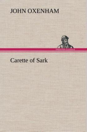 Oxenham |  Carette of Sark | Buch |  Sack Fachmedien