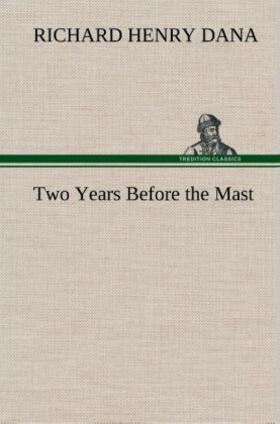 Dana |  Two Years Before the Mast | Buch |  Sack Fachmedien