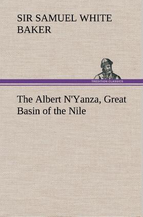 Baker |  The Albert N'Yanza, Great Basin of the Nile | Buch |  Sack Fachmedien
