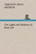 Arthur |  The Lights and Shadows of Real Life | Buch |  Sack Fachmedien