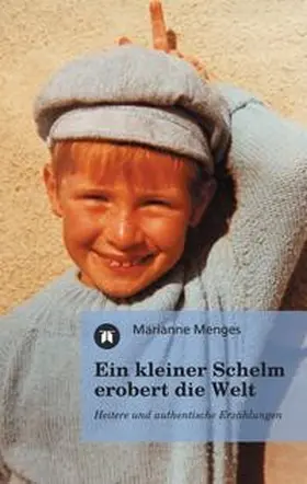 Menges |  Ein kleiner Schelm erobert die Welt | Buch |  Sack Fachmedien