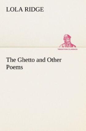 Ridge |  The Ghetto and Other Poems | Buch |  Sack Fachmedien