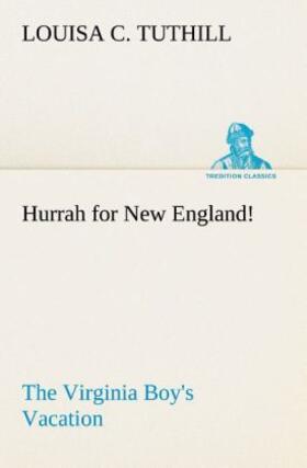 Tuthill |  Hurrah for New England! The Virginia Boy's Vacation | Buch |  Sack Fachmedien