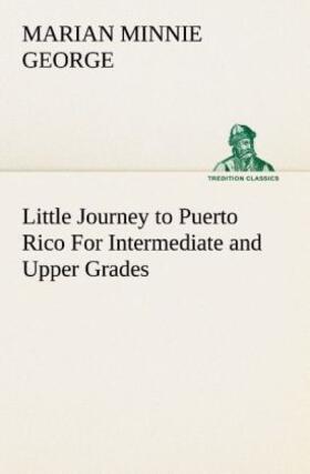 George |  Little Journey to Puerto Rico For Intermediate and Upper Grades | Buch |  Sack Fachmedien