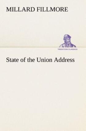 Fillmore |  State of the Union Address | Buch |  Sack Fachmedien
