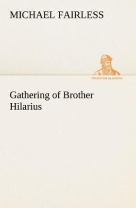 Fairless |  Gathering of Brother Hilarius | Buch |  Sack Fachmedien