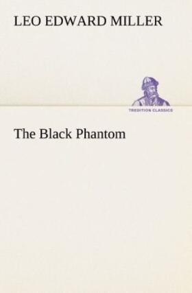 Miller |  The Black Phantom | Buch |  Sack Fachmedien