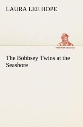 Hope |  The Bobbsey Twins at the Seashore | Buch |  Sack Fachmedien