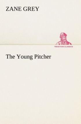 Grey |  The Young Pitcher | Buch |  Sack Fachmedien
