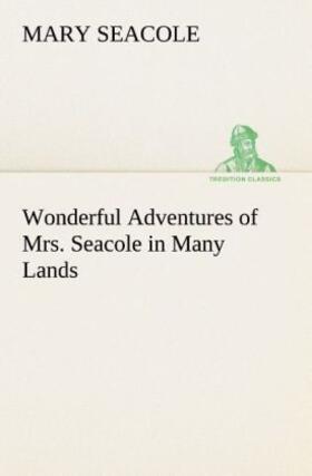 Seacole |  Wonderful Adventures of Mrs. Seacole in Many Lands | Buch |  Sack Fachmedien