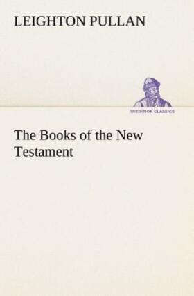 Pullan |  The Books of the New Testament | Buch |  Sack Fachmedien