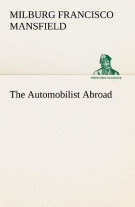 Mansfield |  The Automobilist Abroad | Buch |  Sack Fachmedien