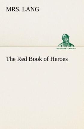 Lang |  The Red Book of Heroes | Buch |  Sack Fachmedien