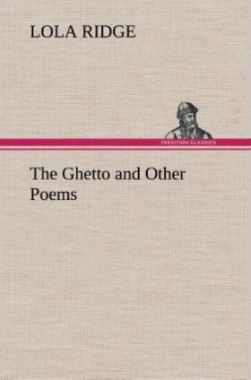 Ridge |  The Ghetto and Other Poems | Buch |  Sack Fachmedien