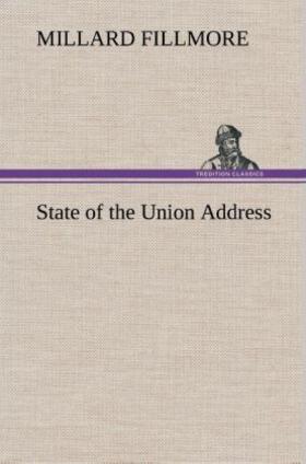 Fillmore |  State of the Union Address | Buch |  Sack Fachmedien