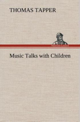 Tapper |  Music Talks with Children | Buch |  Sack Fachmedien
