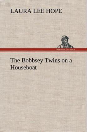 Hope |  The Bobbsey Twins on a Houseboat | Buch |  Sack Fachmedien