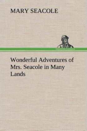 Seacole |  Wonderful Adventures of Mrs. Seacole in Many Lands | Buch |  Sack Fachmedien